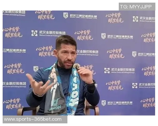 三镇新任主帅莫拉强调稳固防守基础细节打磨助力球队提升竞争力